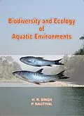 E-Book (epub) Biodiversity And Ecology Of Aquatic Environments von H. R. Singh, O. P. Nautiyal