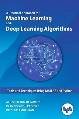 E-Book (epub) Practical Approach for Machine Learning and Deep Learning Algorithms von Pandey Abhishek Kumar