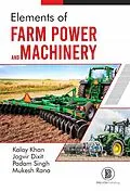 E-Book (epub) Elements of Farm Power and Machinery von Kalay Khan, Jagvir Dixit, Padam Singh
