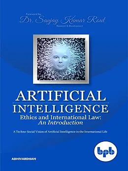 E-Book (epub) Artificial Intelligence Ethics and International Law von Abhivardhan