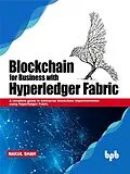E-Book (epub) Blockchain for Business with Hyperledger Fabric von Shah Nakul