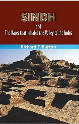 E-Book (epub) Sindh and The Races that Inhabit the Valley of the Indus von Richard F. Burton