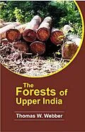 E-Book (epub) forests of upper India And their inhabitants von Thomas W. Webber