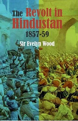 E-Book (epub) Revolt in Hindustan 1857-59 von Evelyn Wood
