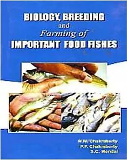 E-Book (epub) Biology Breeding And Farming Of Important Food Fishes (Pabda, Ompok Pabda, Tangra-Mystus Vittatus And Koi-Anabas Testudineus) von N. M. Chakrabarty, P. P. Chakraborty