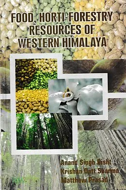 E-Book (epub) Food And Horti-Forestry Resources Of Western Himalaya von Anand Singh Bisht, Krishan Datt Sharma