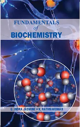 E-Book (epub) Fundamentals Of Biochemistry von G. Indra Jasmine, K. Rathnakumar