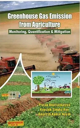 E-Book (epub) Greenhouse Gas Emission From Agriculture Monitoring, Quantification & Mitigation von Pratap Bhattacharyya, Koushik Singha Roy
