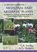 E-Book (epub) Handy Guide To Medicinal And Aromatic Plants [For Competitive Examinations Such As ICAR ARS/ NET, JRF, SRF And Entrance Examinations Of Different Universities] von Smitha G. R., Ajit Arun Waman