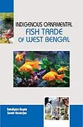 E-Book (epub) Indigenous Ornamental Fish Trade Of West Bengal von Sandipan Gupta, Samir Banerjee