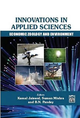 E-Book (epub) Innovations In Applied Sciences (Economic Zoology And Environment) von Kamal Jaiswal, Suman Mishra