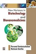 E-Book (epub) New Horizons In Biotechnology And Bionanomedicines von Perumal Venkatachalam, Natesan Geetha