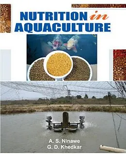 E-Book (epub) Nutrition In Aquaculture von A. S. Ninawe, G. D. Khedkar