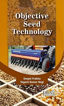 ePUB Objective Seed Technology von Deepti Prabha, Yogesh Kumar Negi