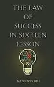 Kartonierter Einband (Kt) The Law Of Success in Sixteen Lessons von Napolean Hill