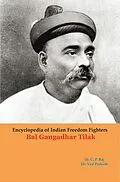 E-Book (epub) Encyclopedia Of Indian Freedom Fighters Bal Gangadhar Tilak von C. P. Raj, Ved Prakash