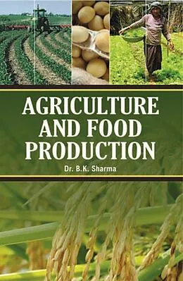 E-Book (epub) Agriculture and Food Production von B. K. Sharma