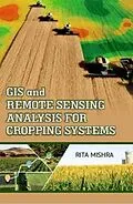 E-Book (epub) GIS And Remote Sensing Analysis For Cropping Systems von Rita Mishra