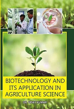 E-Book (epub) Biotechnology And Its Application In Agricultural Science - Amiga von Uday Kumar