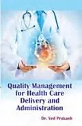E-Book (epub) Quality Management For Health Care Delivery And Administration von Ved Prakash