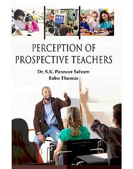 PDF Perception of Prospective Teachers von S. K. Panneer Selvam, Babu Thomas