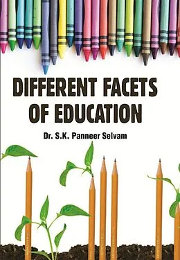 E-Book (epub) Different Facets Of Education von S. K. Panneer Selvam