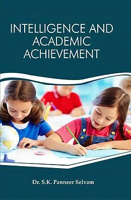 ePUB Intelligence And Academic Achievement von S. K. Panneer Selvam