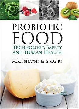 E-Book (epub) Probiotic Foods Technology, Safety And Human Health von M. K. Tripathi, S. K. Giri