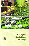 E-Book (epub) Question bank On Agricultural Process Engineering von P. S. Ujjwal, Er. Sweta Singh