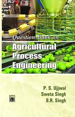 E-Book (epub) Question bank On Agricultural Process Engineering von P. S. Ujjwal, Er. Sweta Singh