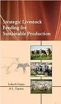 E-Book (epub) Strategic Livestock Feeding For Sustainable Production von Lokesh Gupta, A. L. Taparia