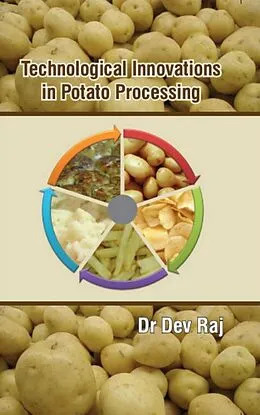 E-Book (epub) Technological Innovations In Potato Processing von Dev Raj