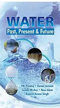 E-Book (epub) Water (Past, Present And Future) von P. N. Panday, Kamal Jaiswal