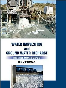E-Book (epub) Water Harvesting and Ground Water Recharge Research Method Manual von Hitesh Kumar V. Parmar