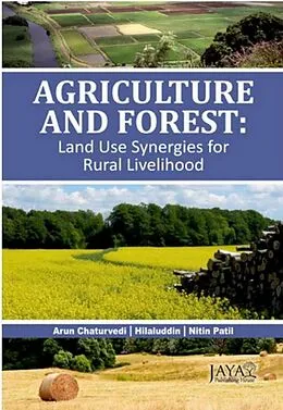 E-Book (epub) Agriculture And Forest (Land Use Synergies For Rural Livelihood) von Hilaluddin, Arun Chaturvedi