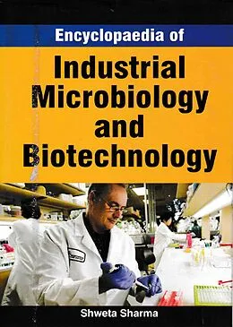 E-Book (epub) Encyclopaedia Of Industrial Microbiology And Biotechnology von Shweta Sharma