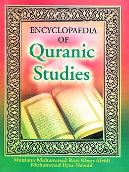 E-Book (epub) Encyclopaedia Of Quranic Studies (Fundamentals Under Quran) von Maulana Mohammad Razi Khan Afridi