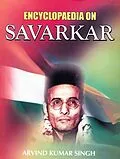 PDF Encyclopaedia on Savarkar von Arvind Kumar Singh