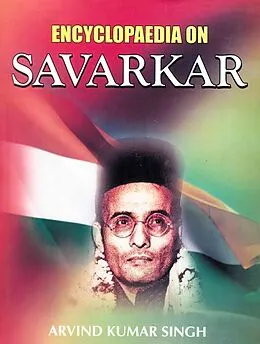 PDF Encyclopaedia on Savarkar von Arvind Kumar Singh