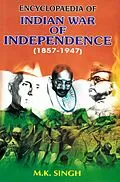 E-Book (epub) Encyclopaedia Of Indian War Of Independence (1857-1947), Era Of 1857 Revolt (Sepoy Mutiny) von M. K. Singh