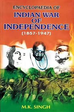 E-Book (epub) Encyclopaedia Of Indian War Of Independence (1857-1947), Extremist Phase (Lala Lajpat Rai And Subhash Chandra Bose) von M. K. Singh