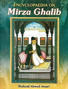 ePUB Encyclopaedia on Mirza Ghalib von Shahzad Ahmed Ansari