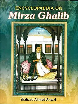 ePUB Encyclopaedia on Mirza Ghalib von Shahzad Ahmed Ansari