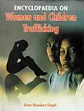 E-Book (epub) Encyclopaedia On Women And Children Trafficking von Ram Shankar Singh