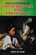 E-Book (epub) Encyclopaedia Of Child Welfare And Protection Volume-2 von Vijay Kumar