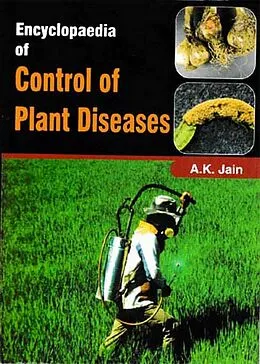 E-Book (pdf) Encyclopaedia Of Control Of Plant Diseases von A. K. Jain