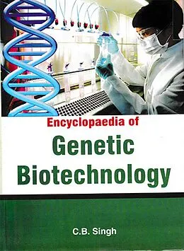 E-Book (epub) Encyclopaedia of Genetic Biotechnology von C. B. Singh