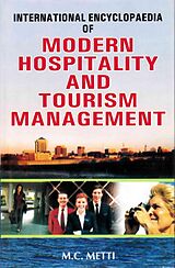 E-Book (epub) International Encyclopaedia of Modern Hospitality and Tourism Management (Hotel and Motel Professional Management) von M. C. Metti