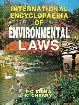 ePUB International Encyclopaedia of Environmental Laws (Basic Laws) von P. C. Sinha, K'cherry
