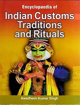 E-Book (epub) Encyclopaedia of Indian Customs, Traditions and Rituals von Awadhesh Kumar Singh